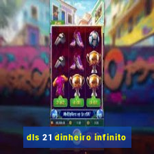 dls 21 dinheiro infinito